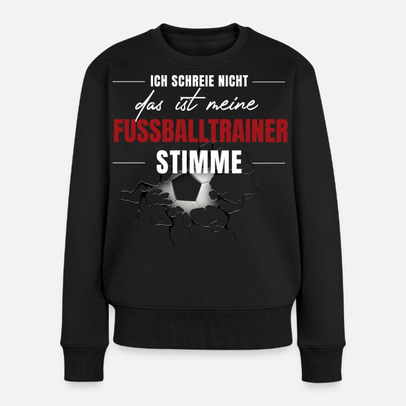 Meine Fussballtrainerstimme - Frauen Premium Bio Pullover - Schwarz