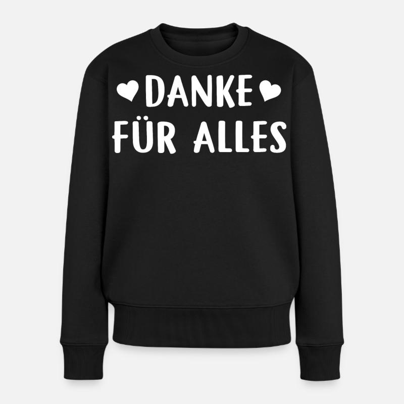Danke für alles - Frauen Premium Bio Pullover - Schwarz