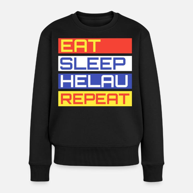 EAT SLEEP HELAU REPEAT Design - Frauen Premium Bio Pullover - Schwarz
