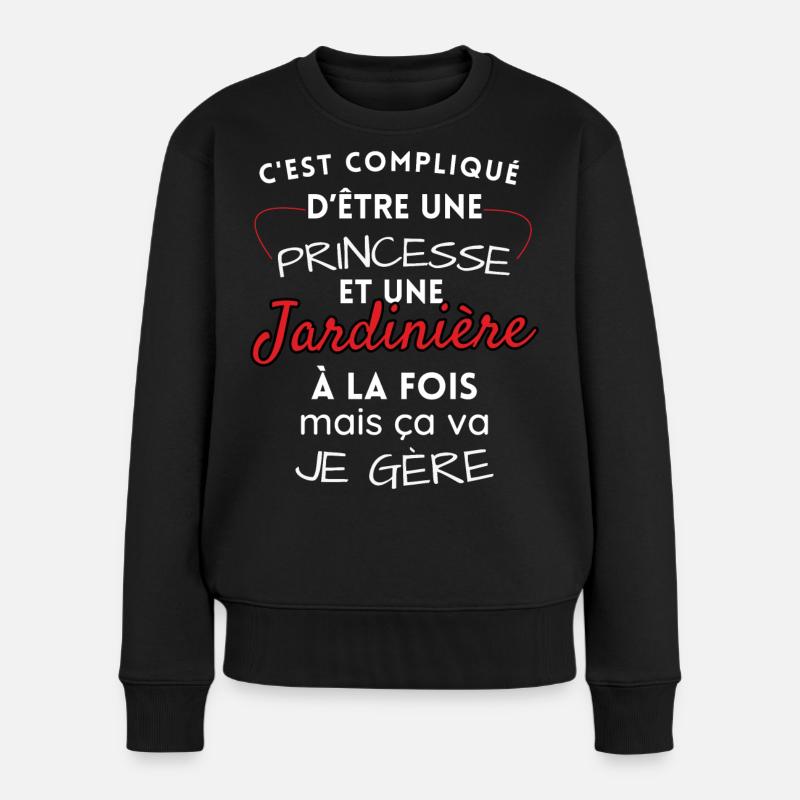 Prinzessin und Gärtnerin, ich schaffe es! - Frauen Premium Bio Pullover - Schwarz