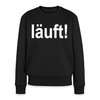 Läuft! Textdesign Kontrast - Frauen Premium Bio Pullover - Schwarz - Vorne - Julia (174cm)