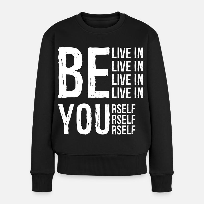 BELIVE IN YOURSELF - Frauen Premium Bio Pullover - Schwarz