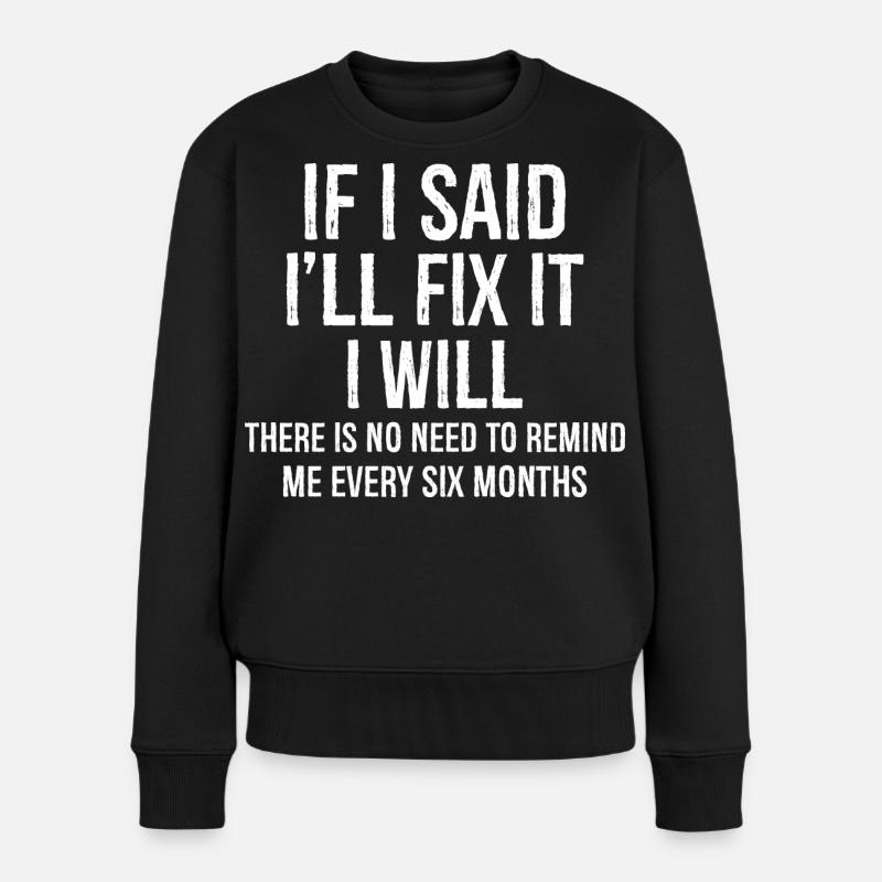 Il n’est pas nécessaire de me le rappeler tous les six mois - Pull Premium bio Femme - noir