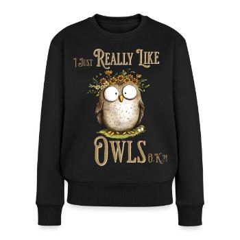Eule mit Spruch I Really Like Owls - Frauen Premium Bio Pullover - Schwarz - Vorne - Julia (174cm)