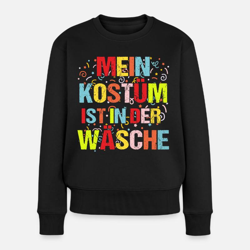 Mein Kostüm Ist In Der Wäsche - Frauen Premium Bio Pullover - Schwarz