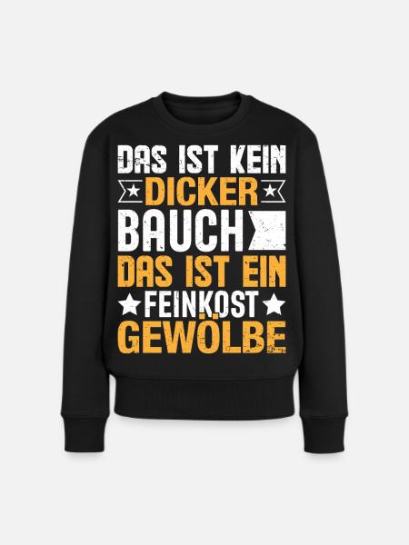 Das ist kein dicker Baucher - Frauen Premium Bio Pullover - Schwarz