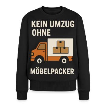 Kein Umzug Ohne Möbelpacker - Frauen Premium Bio Pullover - Schwarz - Vorne - Julia (174cm)