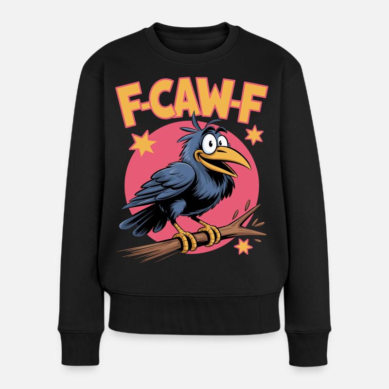 F-Caw-F Meme Krähe - Frauen Premium Bio Pullover - Schwarz