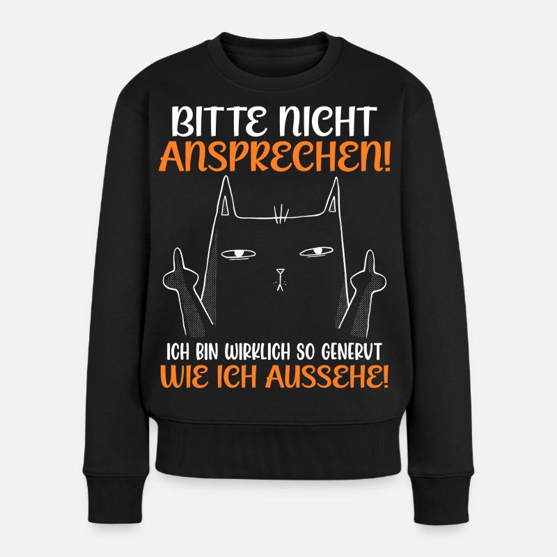 Malle BITTE NICHT ANSPRECHEN Lustiges - Frauen Premium Bio Pullover - Schwarz