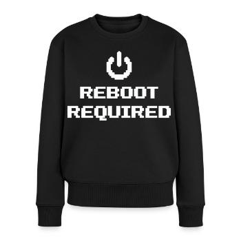 REBOOT REQUIRED Neustart Erforderlich - Frauen Premium Bio Pullover - Schwarz - Vorne - Julia (174cm)