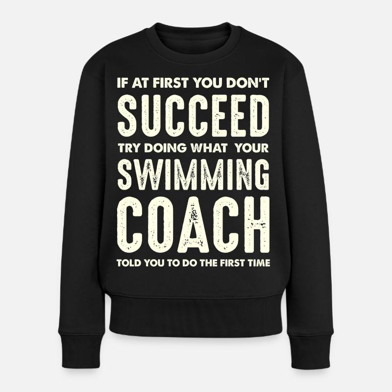Sinnvoller Spruch Schwimmcoach Motivation - Frauen Premium Bio Pullover - Schwarz