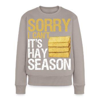 sorry I can't it's hay season - Women's Premium Organic Jumper - taupe - Front - Julia (174cm)