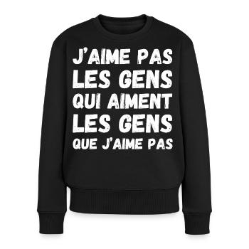 People I don't like - Women's Premium Organic Jumper - black - Front - Julia (174cm)