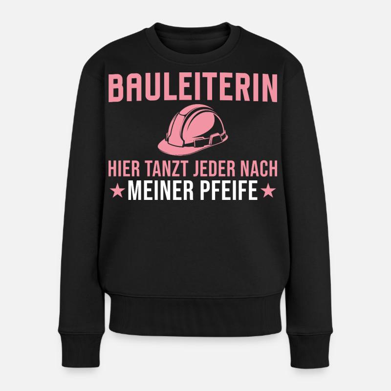 Construction Manager - Everyone dances to my tune here - Women's Premium Organic Jumper - black