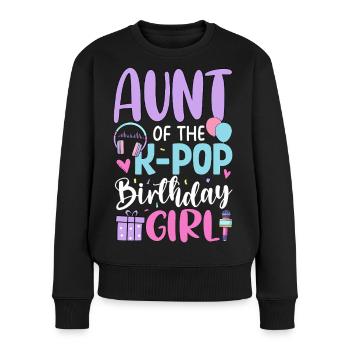 Aunt Of The K Pop Birthday Girl - Frauen Premium Bio Pullover - Schwarz - Vorne - Julia (174cm)