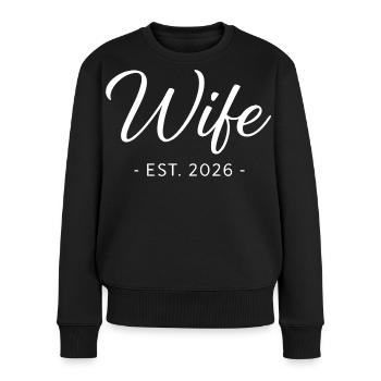 Wife Est 2026 Braut - Frauen Premium Bio Pullover - Schwarz - Vorne - Julia (174cm)