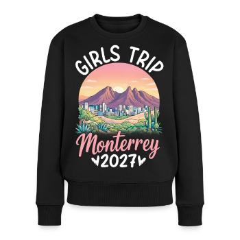 Monterrey Girls Trip 2027 - Frauen Premium Bio Pullover - Schwarz - Vorne - Julia (174cm)