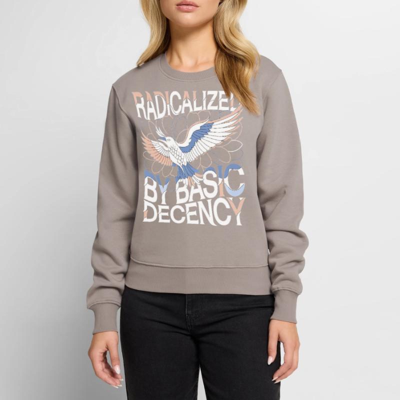 Radicalized by Basic Decency Statement Kunst Frauen Premium Bio Pullover