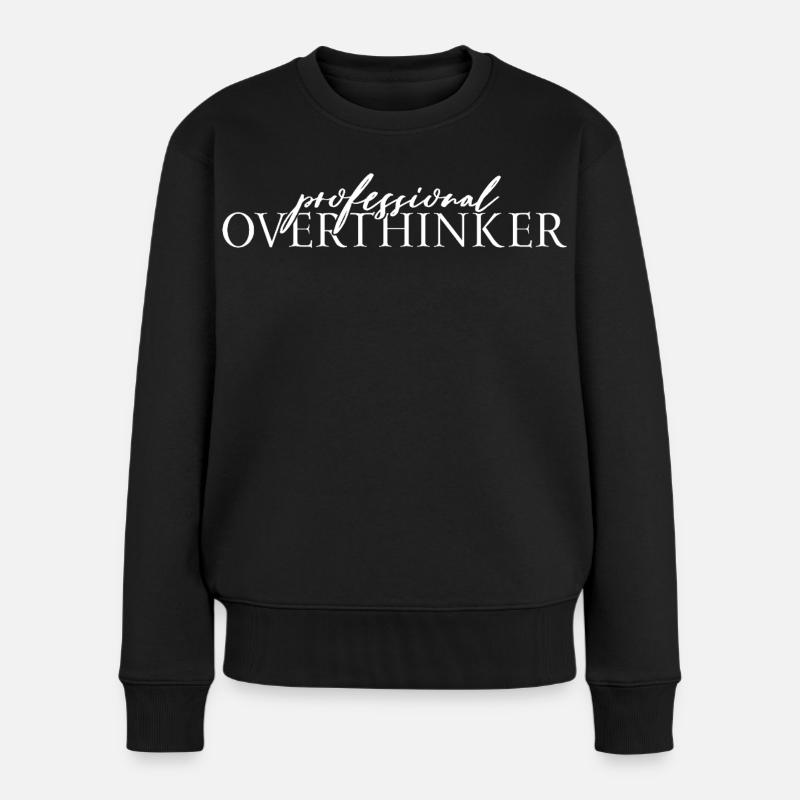 Professional OVERTHINKER - Frauen Premium Bio Pullover - Schwarz