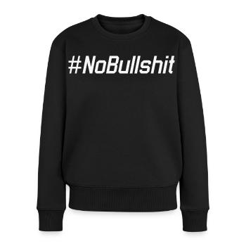 HASHTAG NO BULLSHIT #NoBullshit # No Bullshit - Frauen Premium Bio Pullover - Schwarz - Vorne - Julia (174cm)
