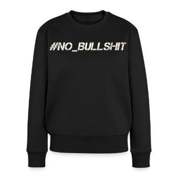 HASHTAG NO BULLSHIT #NoBullshit # No Bullshit - Frauen Premium Bio Pullover - Schwarz - Vorne - Julia (174cm)