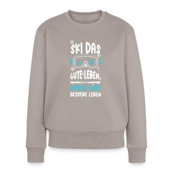 Ski das gute Leben, Apres das be... - Frauen Premium Bio Pullover - Taupe - Vorne - Julia (174cm)