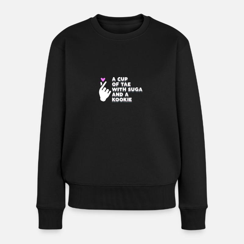 A Cup Of Tae With Suga And A Kookie - Frauen Premium Bio Pullover - Schwarz