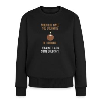 When life gives you coconuts lustiger Spruch - Frauen Premium Bio Pullover - Schwarz - Vorne - Julia (174cm)