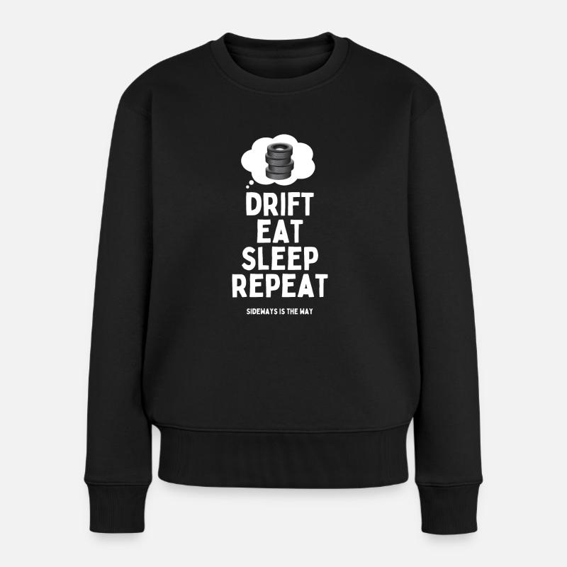 Drift Essen Schlaf Wiederholen - Frauen Premium Bio Pullover - Schwarz