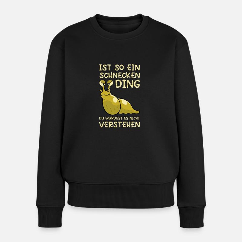 Ist So Ein Schnecken Ding du würdest es nicht - Frauen Premium Bio Pullover - Schwarz
