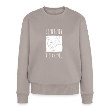 Manchmal mag ich dich - Katzenliebhaber - Frauen Premium Bio Pullover - Taupe - Vorne - Julia (174cm)