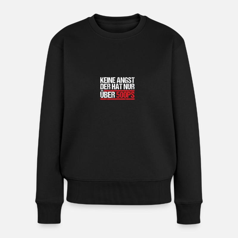 Keine Angst der hat nur über 500 PS - Frauen Premium Bio Pullover - Schwarz