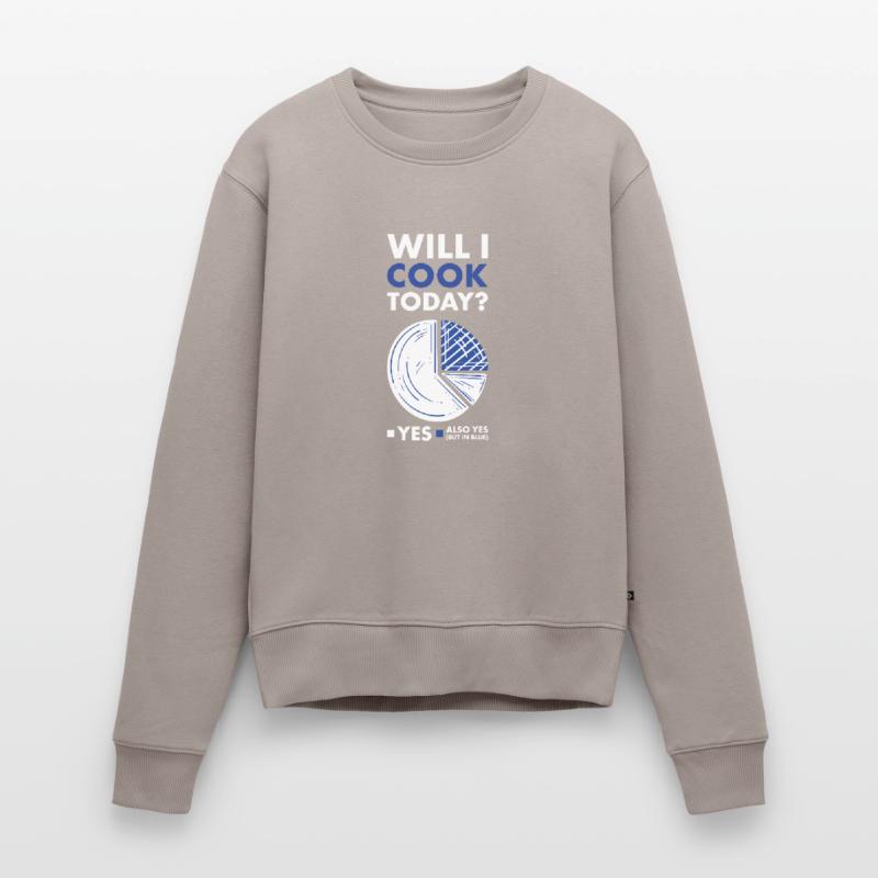 Cook Will I Do Cooking Today Frauen Premium Bio Pullover