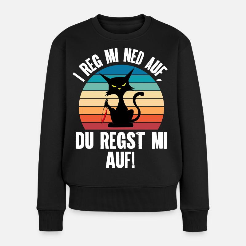 I Reg Mi Net Auf, Du Regst Mi Auf Schwäbisch - Frauen Premium Bio Pullover - Schwarz