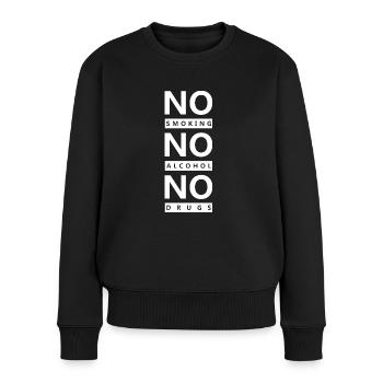 Nicht rauchen, kein Alkohol, keine Drogen - Frauen Premium Bio Pullover - Schwarz - Vorne - Julia (174cm)