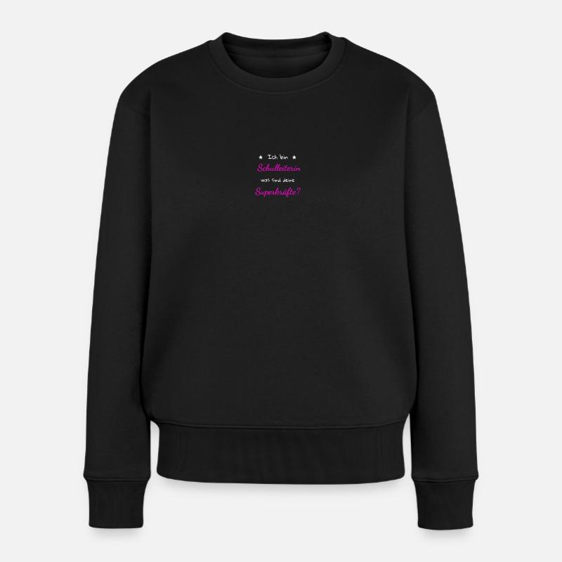 Schulleitung Schulleiterin Schule Geschenk Idee - Frauen Premium Bio Pullover - Schwarz