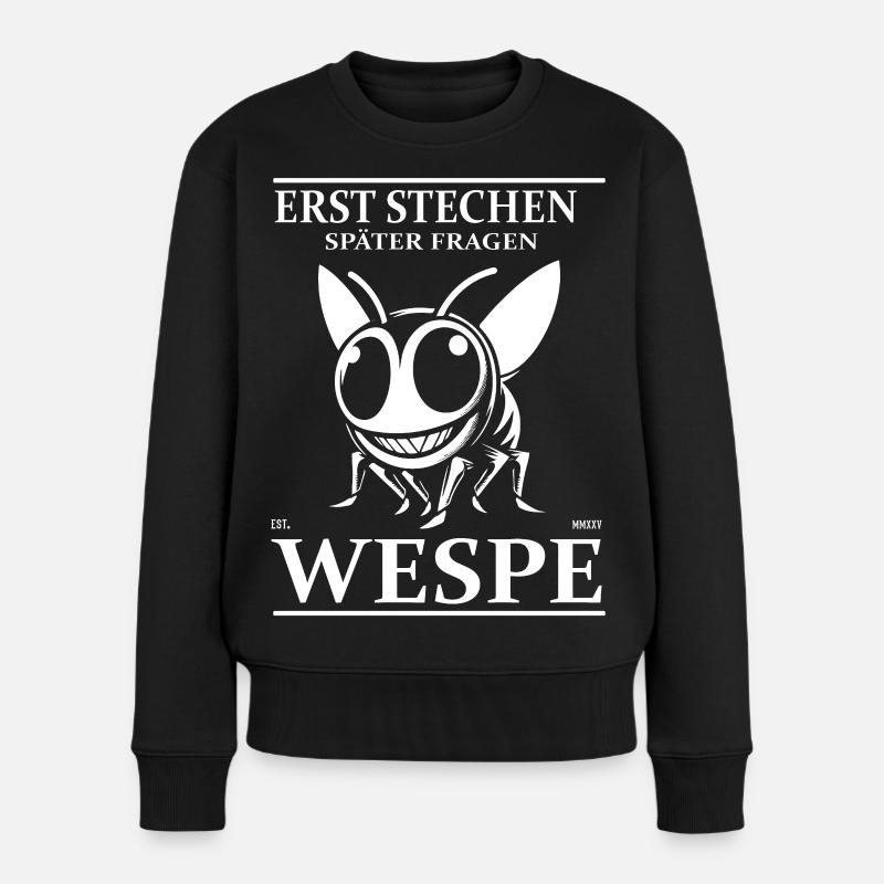 Lustige Wespe – Erst stechen, später fragen! - Frauen Premium Bio Pullover - Schwarz