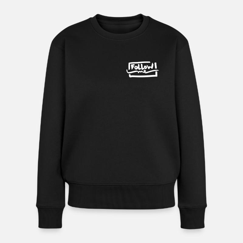 Follow me - Frauen Premium Bio Pullover - Schwarz