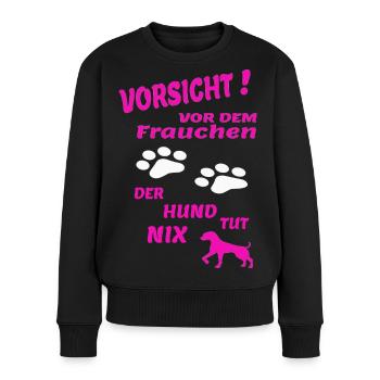 Hund Hundebesitzer Tierliebe - Frauen Premium Bio Pullover - Schwarz - Vorne - Julia (174cm)