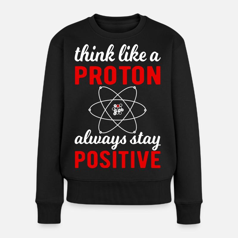 Think like a Proton - always stay positif ! - Pull Premium bio Femme - noir