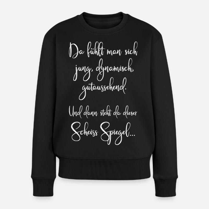 Spruch Jung Dynamisch Gutaussehend Spiegel ws - Frauen Premium Bio Pullover - Schwarz