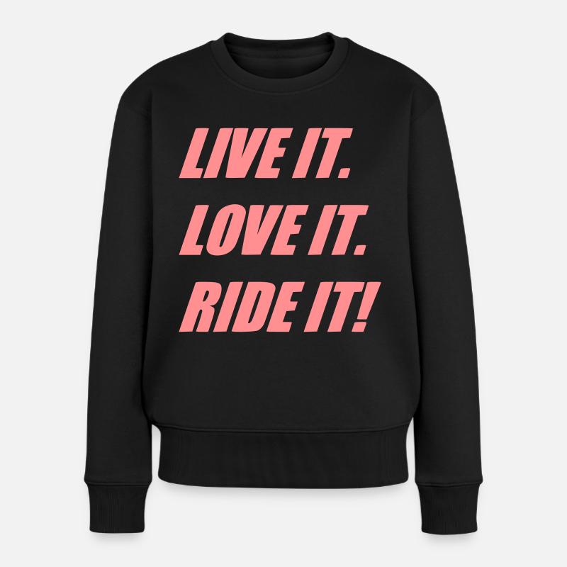 LIVE LOVE RIDE - Frauen Premium Bio Pullover - Schwarz