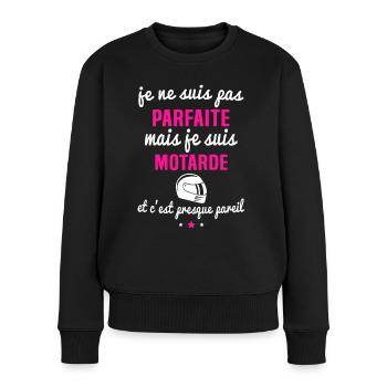 Ich bin nicht perfekt, aber ich bin Motorradfahrerin. - Frauen Premium Bio Pullover - Schwarz - Vorne - Julia (174cm)