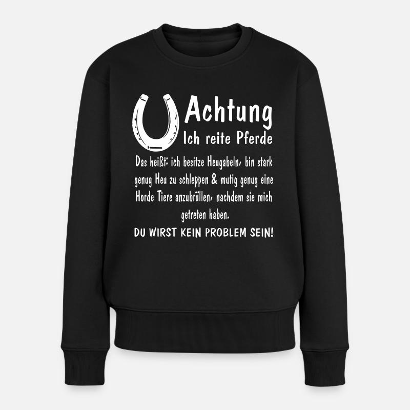 Achtung ich reite Pferde Heugabeln stark mutig - Frauen Premium Bio Pullover - Schwarz