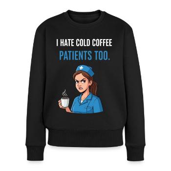Krankenschwester Kaffee Lustig - Frauen Premium Bio Pullover - Schwarz - Vorne - Julia (174cm)