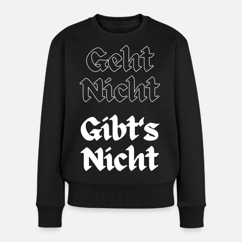 Geht Nicht Gibt's Nicht – Gothic Druck - Frauen Premium Bio Pullover - Schwarz