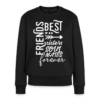 best friends sisters soulmates forever Girlfriends - Women's Premium Organic Jumper - black - Front - Julia (174cm)