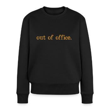 out of office - Nicht im Büro - ausserhaus - Frauen Premium Bio Pullover - Schwarz - Vorne - Julia (174cm)
