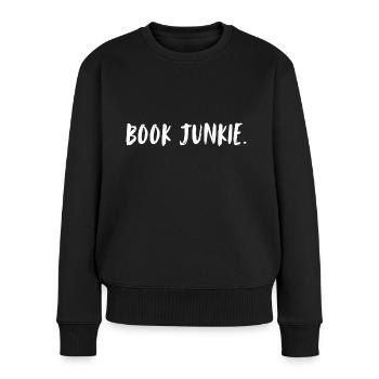Book junkie. Book addiction. Addicted to books. - Women's Premium Organic Jumper - black - Front - Julia (174cm)