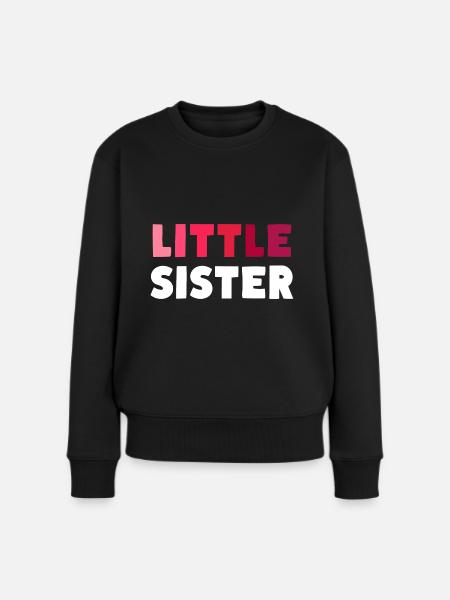 LITTLE SISTER - Frauen Premium Bio Pullover - Schwarz